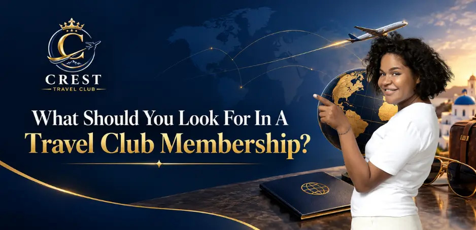 What Should You Look in Travel Club Membership